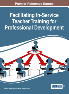 Facilitating In-Service Teacher Training for Professional Development