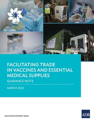 Facilitating Trade in Vaccines and Essential Medical Supplies: Guidance Note - Asian Development Bank