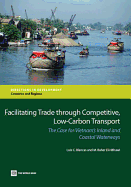 Facilitating Trade Through Competitive, Low Carbon Transport: The Case for Vietnam's Inland and Coastal Waterways