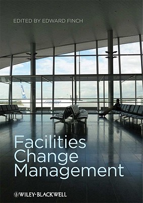 Facilities Change Management - Finch, Edward (Editor)