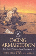 Facing Armageddon: The First World War Experience