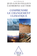 Facing Climate Change: What Is to Be Done ? / Comprendre le changement climatique