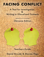 Facing Conflict: A Text for Investigation and Writing in Glocalized Contexts: Teachers Guide