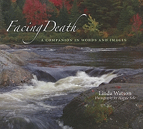 Facing Death: A Companion in Words and Images
