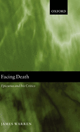 Facing Death: Epicurus and His Critics