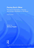 Facing Each Other (2 Volumes): The World's Perception of Europe and Europe's Perception of the World