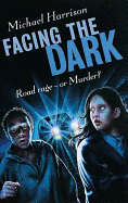 Facing the Dark - Harrison, Michael