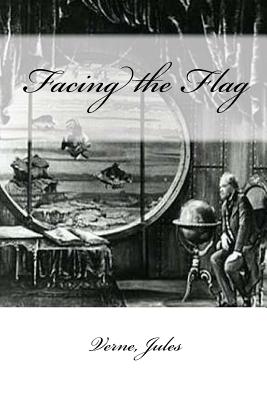 Facing the Flag - Mybook (Editor), and Jules, Verne