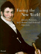 Facing the New World: Jewish Portraits in Colonial and Federal America