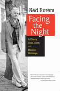 Facing the Night: A Diary (1999-2005) and Musical Writings