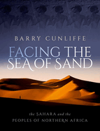 Facing the Sea of Sand: The Sahara and the Peoples of Northern Africa