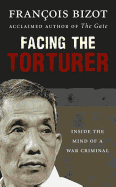 Facing the Torturer: Inside the Mind of a War Criminal