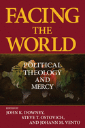 Facing the World: Political Theology and Mercy