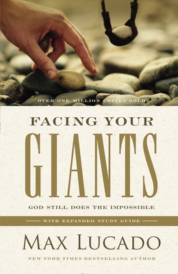 Facing Your Giants: God Still Does the Impossible - Lucado, Max