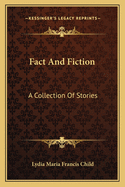 Fact And Fiction: A Collection Of Stories