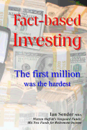 Fact-Based Investing: The First Million Was the Hardest