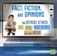 Fact, Fiction, and Opinions: The Differences Between Ads, Blogs, News Reports, and Other Media
