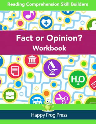 Fact or Opinion Workbook: Reading Comprehension Skill Builders - Toole, Janine, PhD