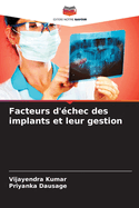 Facteurs d'?chec des implants et leur gestion