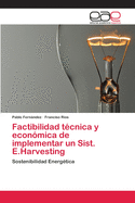 Factibilidad t?cnica y econ?mica de implementar un Sist. E.Harvesting