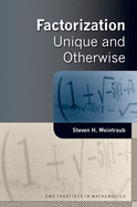 Factorization: Unique and Otherwise