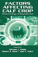 Factors Affecting Calf Crop: Biotechnology of Reproduction