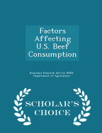 Factors Affecting U.S. Beef Consumption - Scholar's Choice Edition