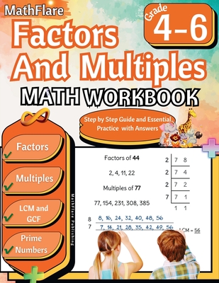 Factors and Multiples Math Workbook 4th to 6th Grade: Factoring, Prime Numbers, Greatest Common Factor (GCF), Multiples, Lowest Common Multiple (LCM) - Publishing, Mathflare