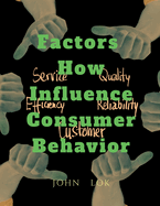 Factors How Influence Consumer Behavior