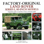 Factory-Original Land Rover Series 1 80-inch models: Originality Guide to Land Rover Series 1, 80 Inch Models