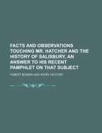 Facts and Observations Touching Mr. Hatcher and the History of Salisbury, an Answer to His Recent Pamphlet on That Subject