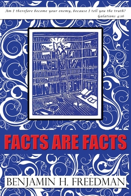 Facts are Facts - Original Edition - Freedman, Benjamin H