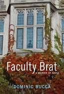 Faculty Brat: A Memoir of Abuse