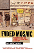 Faded Mosaic: The Emergence of Post-Cultural America