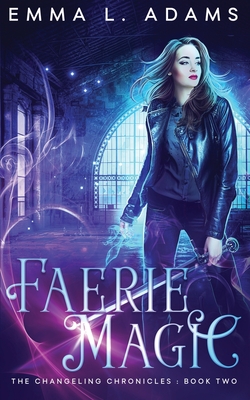Faerie Magic - Adams, Emma L