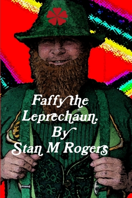 Faffy the Leprechaun. - Rogers, Stan M