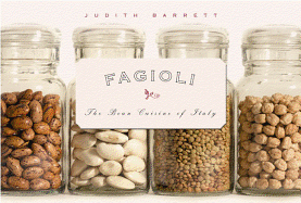Fagioli: The Bean Cuisine of Italy