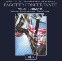 Fagotto Concertante - Milan Turkovic (bassoon); Stuttgart Chamber Orchestra; Martin Sieghart (conductor)