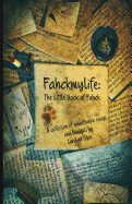 Fahckmylife: The Little Book of Fahck: The Little Book of Fahck