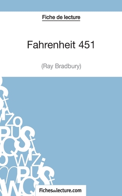 Fahrenheit 451 de Ray Bradbury (Fiche de lecture): Analyse complte de l'oeuvre - Fichesdelecture Com, and Lecomte, Sophie