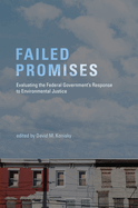 Failed Promises: Evaluating the Federal Government's Response to Environmental Justice