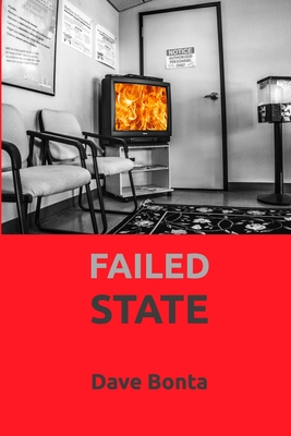 Failed State: haibun - Bonta, Dave