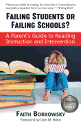 Failing Students or Failing Schools?: A Parent's Guide to Reading Instruction and Intervention