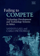 Failing to Compete: Technology Development and Technology Systems in Africa