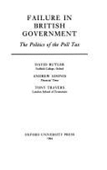 Failure in British Government: The Politics of the Poll Tax - Butler, David, and Adonis, Andrew, and Travers, Tony