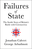 Failures of State: The Inside Story of Britain's Battle with Coronavirus