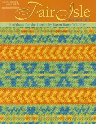 Fair Isle to Crochet - Ratto-Whooley, Karen