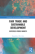 Fair Trade and Sustainable Development: Dispersed Hybrid Markets