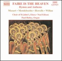 Faire is the Heaven: Hymns and Anthems - Various Artists