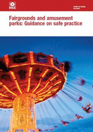 Fairgrounds and amusement parks: guidance on safe practice